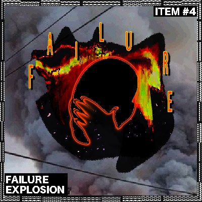 #4 - Failure Explosion